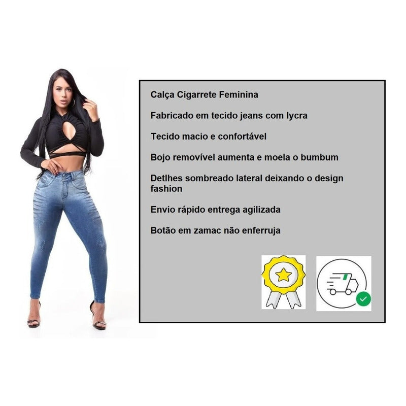 Calça Feminina Cigarrete Jeans C/lycra Bojo Bumbum Original